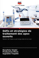 D?fis et strat?gies de traitement des apex ouverts