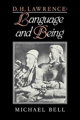 D. H. Lawrence: Language and Being - Bell, Michael