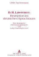 D.H. Lawrence: Rezeption Im Deutschen Sprachraum: Eine Deskriptive Uebersetzungsanalyse Von Lady Chatterley's Lover