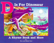 D is for Dinosaur: A Rhyme Book and More