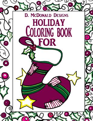 D.McDonald Designs Holiday Coloring Book for - McDonald, MS Deborah L