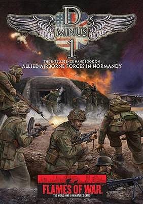 D Minus 1: The Intelligence Handbook on Allied Airborne Forces in Normandy - Simunovich, Peter, and Brisigotti, John-Paul, and Yates, Phil