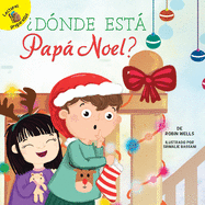 ?d?nde Est Pap Noel?: Where Is Santa?