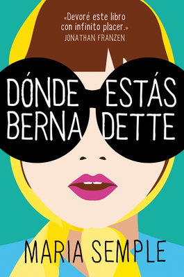 D?nde Ests, Bernadette / Where'd You Go, Bernardette - Semple, Maria