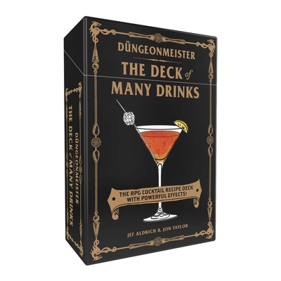 D?ngeonmeister: the Deck of Many Drinks: the Rpg Cocktail Recipe Deck With Powerful Effects! (D?ngeonmeister Series) - Aldrich, Jef