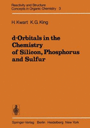 D-Orbitals in the Chemistry of Silicon, Phosphorus, and Sulfur