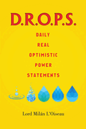 D.R.O.P.S.: Daily Real Optimistic Power Statements