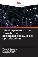 D?veloppement d'une formulation antidiab?tique avec des cyclodextrines