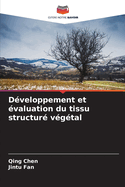 D?veloppement et ?valuation du tissu structur? v?g?tal