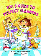 D.W.'s Guide to Perfect Manners - Brown, Marc Tolon