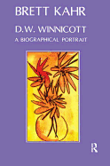 D.W. Winnicott: A Biographical Portrait