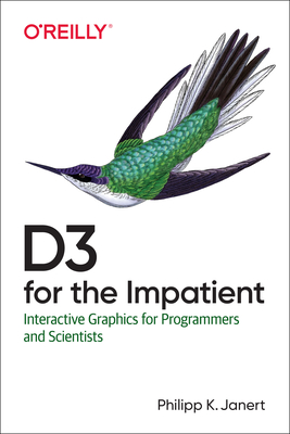 D3.js for the Impatient - Janert, Philipp K.