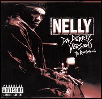 Da Derrty Versions: The Reinvention - Nelly