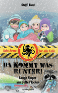 Da kommt was runter! - Lange Finger und fette Flocken: Winterzeit mit den "Acht Armen fr alle Flle"