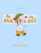 Da rein, da raus! Entra aqui, sai ali!: Kinderbuch Deutsch-Portugiesisch (Portugal) (bilingual/zweisprachig)