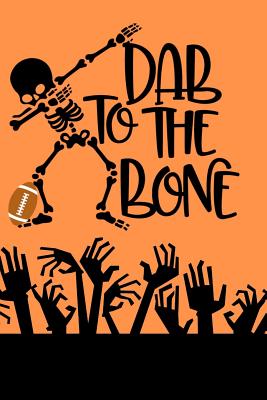 Dab to the Bone: Notebook - Designs, Untamed