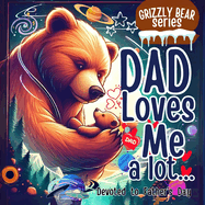 Dad Loves Me a lot: An Incredible Book for Father & Kid's Relation in Children's Picture Books