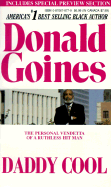 Daddy Cool: A Father Out to Revenge His Daughter's Shame - Goines, Donald, Jr.