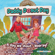 Daddy Donut Day: A day we shout, Hooray!