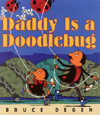 Daddy Is a Doodlebug - 