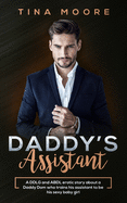 Daddy's Assistant: A DDLG and ABDL erotic story about a Daddy Dom who trains his assistant to be his sexy baby girl