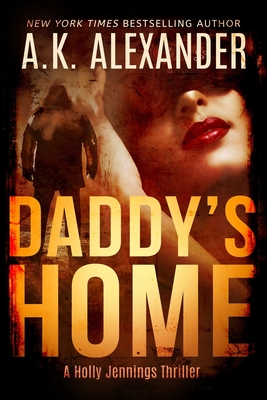 Daddy's Home - Alexander, A K