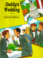 Daddy's Wedding - Willhoite, Michael