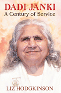 Dadi Janki a Century of Service