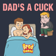 Dad's a Cuck