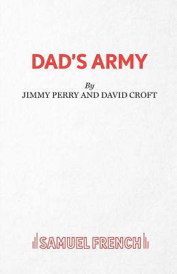 Dad's Army - Perry, Jimmy, and Croft, David