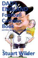 DAD'S England Football Cartoon Book: and Other Sporting, Celebrity Cartoons