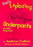 Dad's Exploding Underpants: Bad Poems for Big Kids
