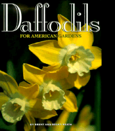 Daffodils for American Gardens - Heath, Brent, and Heath, Becky