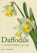 Daffodils in American Gardens, 1733-1940