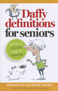 Daffy Definitions for Seniors: With a Laugh and a Prayer