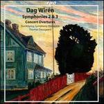 Dag Wirén: Symphonies 2 & 3; Concert Overtures