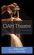 Dah Theatre: A Sourcebook