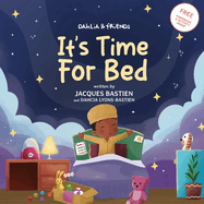 Dahlia & Friends: It's Time For Bed: A Kid's Story About Bedtime Routines