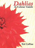 Dahlias: A Colour Guide
