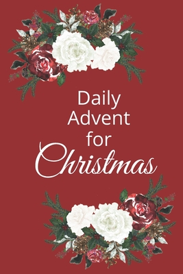 Daily Advent for Christmas: 25 days of Devotion, Gratitude and Prayer - Inspired Press