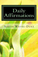 Daily Affirmations: Growing the Garden of Your Mind