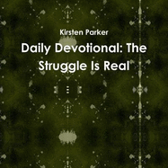Daily Devotional: The Struggle Is Real