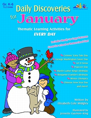 Daily Discoveries for January: Thematic Learning Activities for Every Day, Grades K-6 - Midgley, Elizabeth Cole