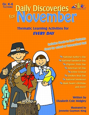 Daily Discoveries for November: Thematic Learning Activities for Every Day, Grades K-6 - Midgley, Elizabeth Cole