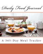 Daily Food Journal: A 365-Day Meal Tracker