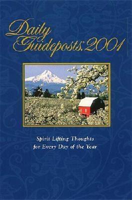 Daily Guideposts, 2001: Spirit-Lifting Thoughts for Every Day of the Year - Daily Guideposts