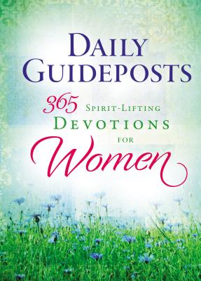 Daily Guideposts 365 Spirit-Lifting Devotions for Women - Guideposts