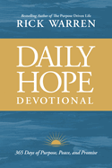 Daily Hope Devotional: 365 Days of Purpose, Peace, and Promise