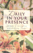 Daily in Your Presence - Jordan, Rebecca Barlow