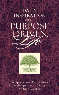 Daily Inspiration for the Purpose Driven Life - Warren, Rick, D.Min.